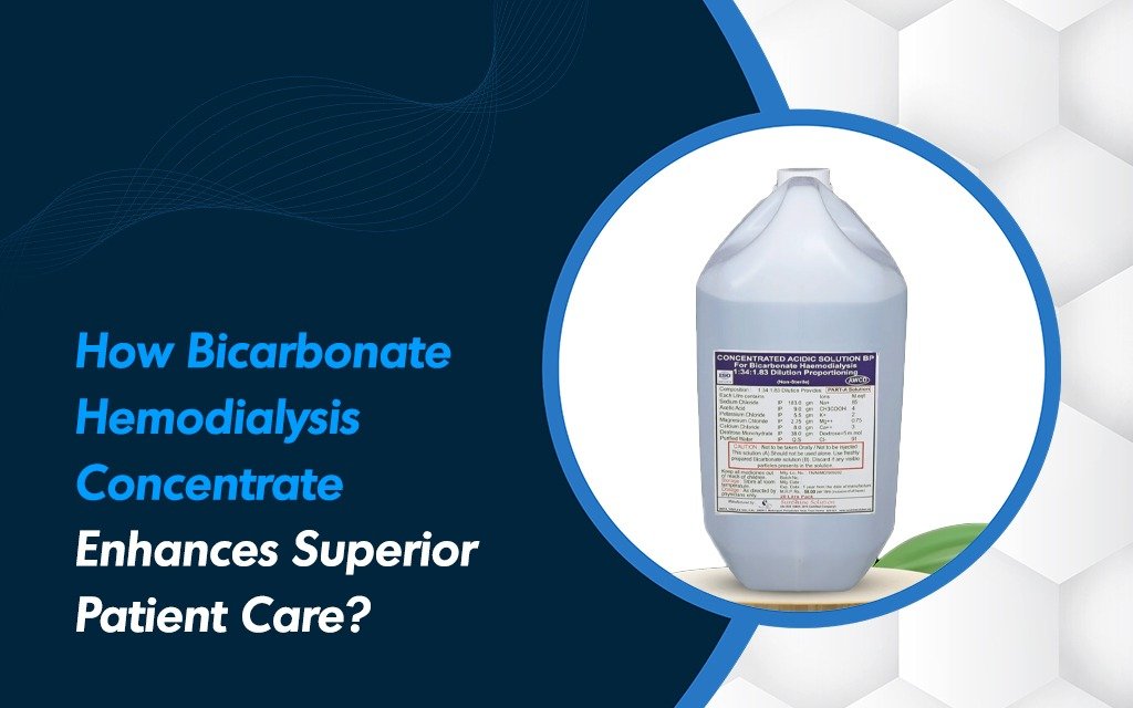 How Bicarbonate Hemodialysis Concentrate Enhances Superior Patient Care?